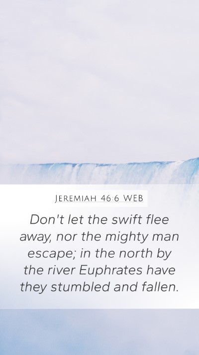 Jeremiah 46:6 WEB Bible Verse Image