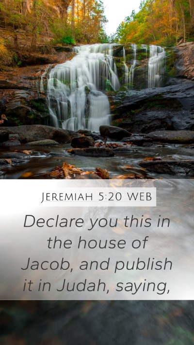 Jeremiah 5:20 WEB Bible Verse Image