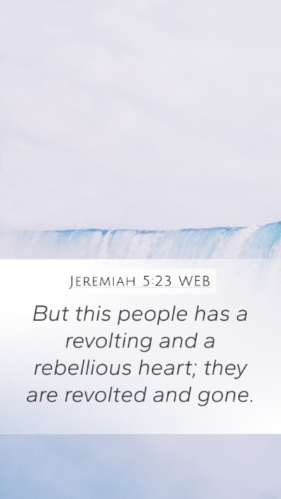 Jeremiah 5:23 WEB Bible Verse Image