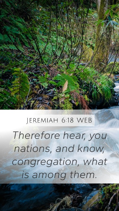 Jeremiah 6:18 WEB Bible Verse Image