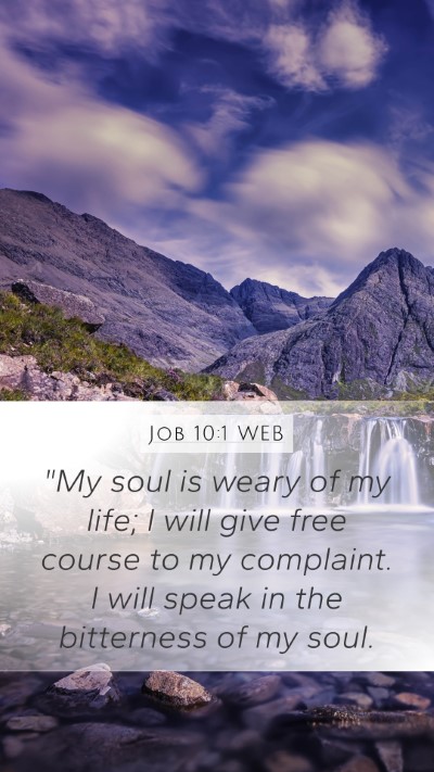 Job 10:1 WEB Bible Verse Image
