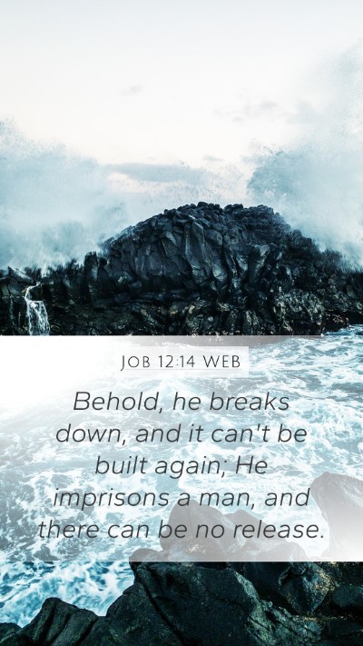 Job 12:14 WEB Bible Verse Image