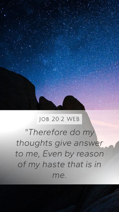 Job 20:2 WEB Bible Verse Image