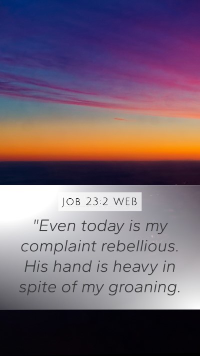 Job 23:2 WEB Mobile Phone Wallpaper - 