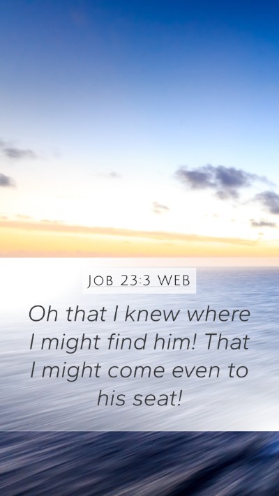 Job 23:3 WEB Bible Verse Image