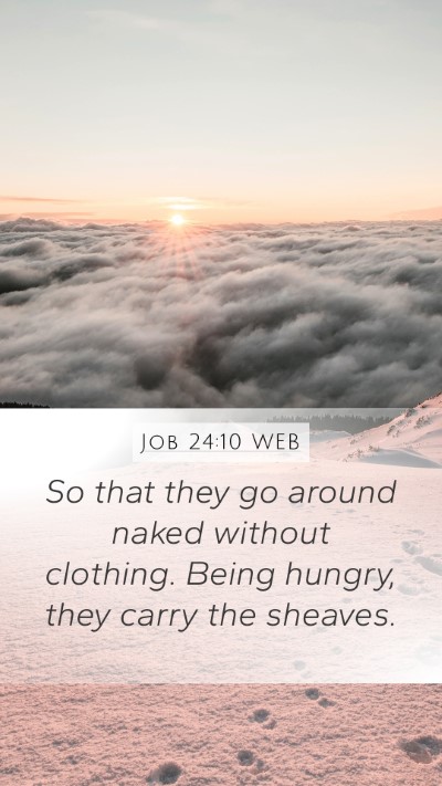 Job 24:10 WEB Bible Verse Image