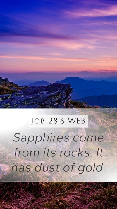 Job 28:6 WEB Mobile Phone Wallpaper - Sapphires come from its rocks. It has dust of - Mobile Bible Verse Wallpaper