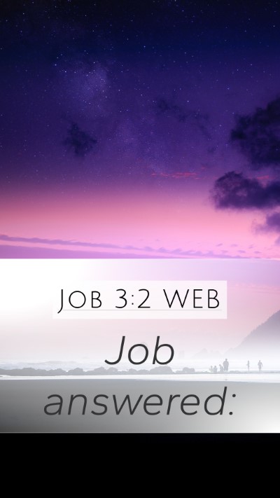 Job 3:2 WEB Mobile Phone Wallpaper - Job - Mobile Bible Verse Wallpaper