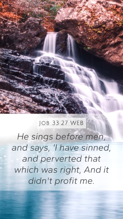 Job 33:27 WEB Bible Verse Image