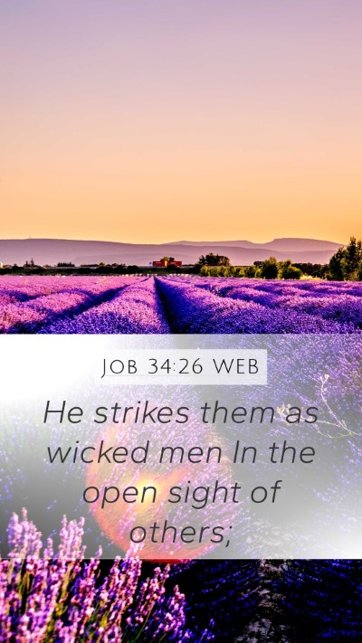 Job 34:26 WEB Mobile Phone Wallpaper - He strikes them as wicked men In the open sight - Mobile Bible Verse Wallpaper