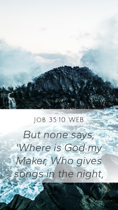 Job 35:10 WEB Bible Verse Image