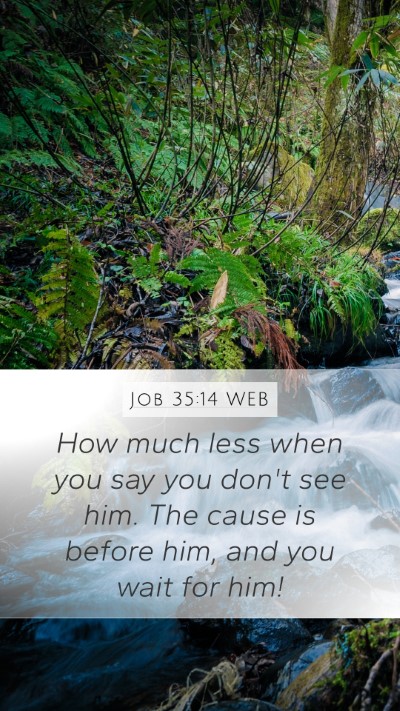 Job 35:14 WEB Bible Verse Image