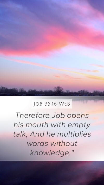 Job 35:16 WEB Bible Verse Image