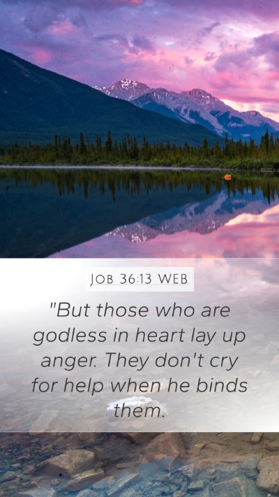 Job 36:13 WEB Bible Verse Image