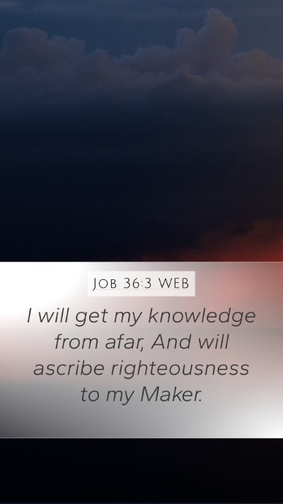 Job 36:3 WEB Bible Verse Image
