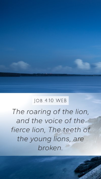 Job 4:10 WEB Mobile Phone Wallpaper - The roaring of the lion, and the voice of the - Mobile Bible Verse Wallpaper