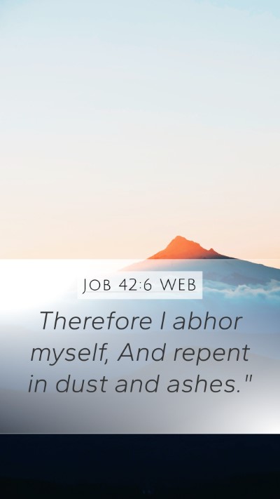 Job 42:6 WEB Bible Verse Image
