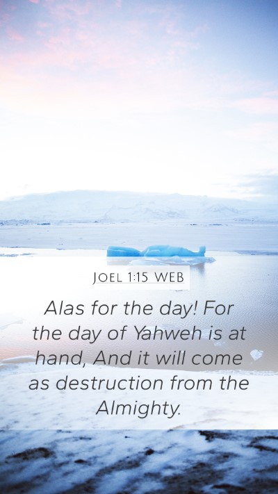 Joel 1:15 WEB Bible Verse Image