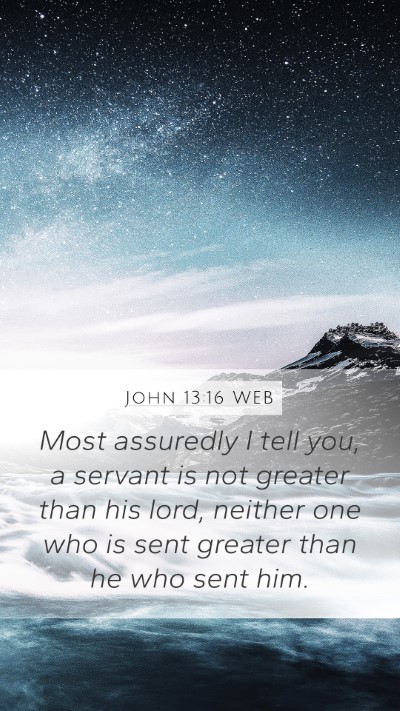 John 13:16 WEB Bible Verse Image