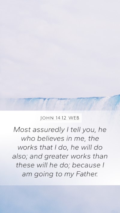John 14:12 WEB Bible Verse Image