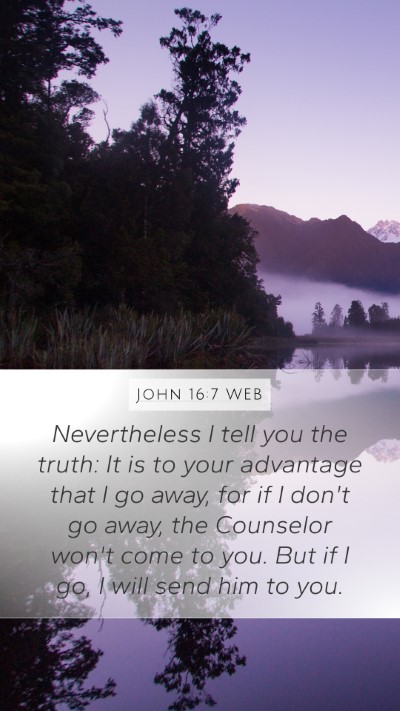 John 16:7 WEB Bible Verse Image