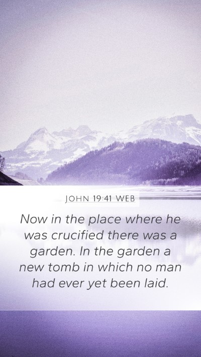 John 19:41 WEB Bible Verse Image