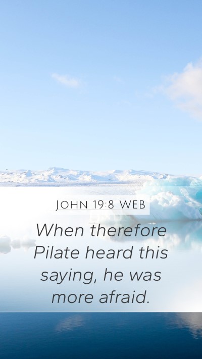 John 19:8 WEB Bible Verse Image