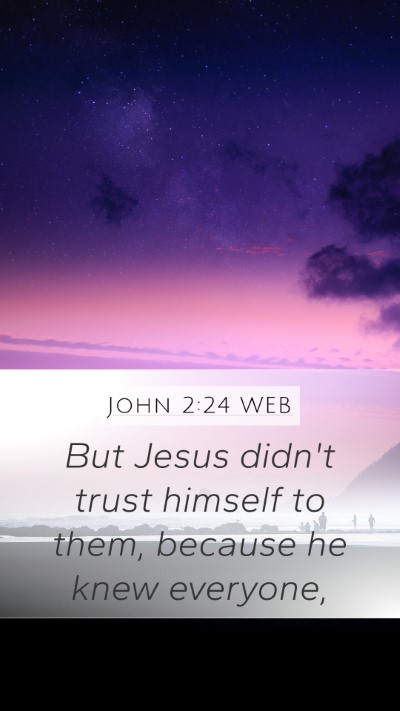 John 2:24 WEB Bible Verse Image
