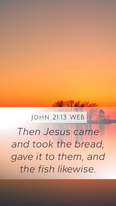 John 21:13 WEB Bible Verse Image