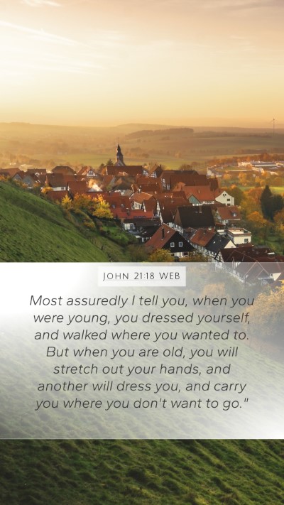 John 21:18 WEB Bible Verse Image