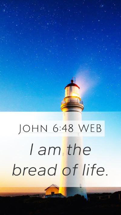 John 6:48 WEB Mobile Phone Wallpaper - I am the bread of - Mobile Bible Verse Wallpaper