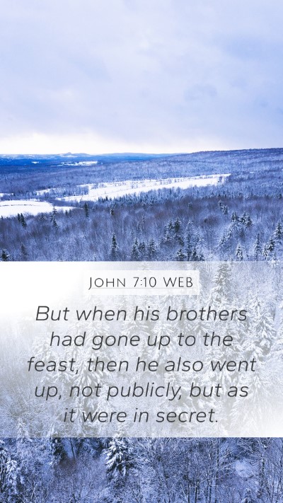 John 7:10 WEB Bible Verse Image