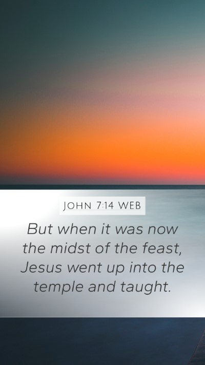 John 7:14 WEB Mobile Phone Wallpaper - But when it was now the midst of the feast, Jesus - Mobile Bible Verse Wallpaper