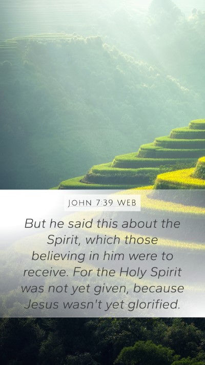 John 7:39 WEB Mobile Phone Wallpaper - But he said this about the Spirit, which those - Mobile Bible Verse Wallpaper
