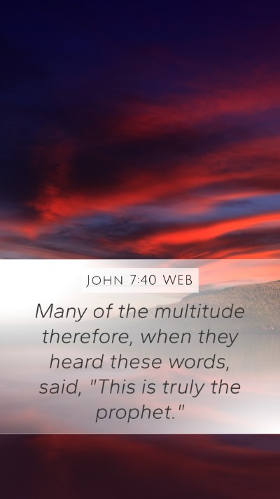 John 7:40 WEB Bible Verse Image