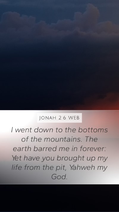 Jonah 2:6 WEB Bible Verse Image