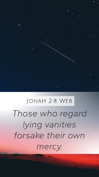 Jonah 2:8 WEB Bible Verse Image