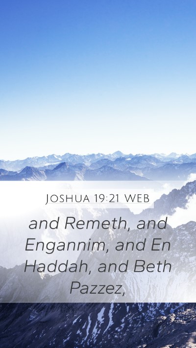 Joshua 19:21 WEB Mobile Phone Wallpaper - and Remeth, and Engannim, and En Haddah, and Beth - Mobile Bible Verse Wallpaper