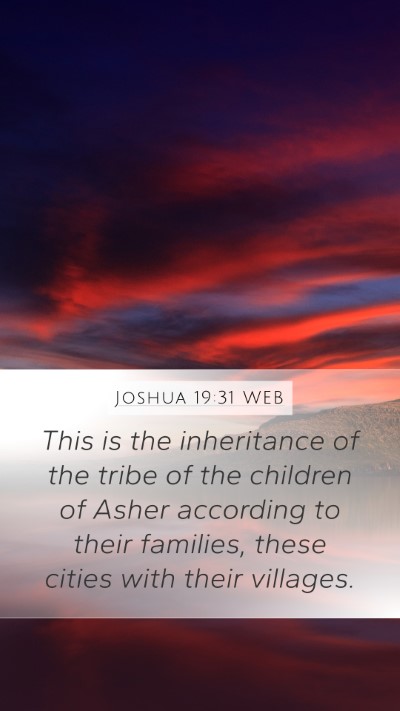 Joshua 19:31 WEB Mobile Phone Wallpaper - This is the inheritance of the tribe of the - Mobile Bible Verse Wallpaper
