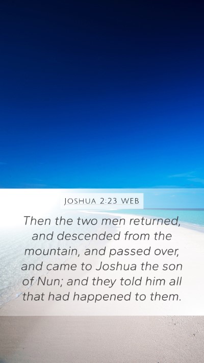 Joshua 2:23 WEB Mobile Phone Wallpaper - Then the two men returned, and descended from the - Mobile Bible Verse Wallpaper
