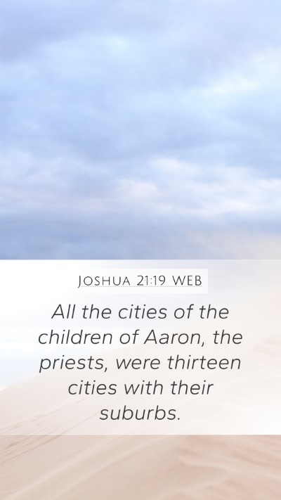 Joshua 21:19 WEB Mobile Phone Wallpaper - All the cities of the children of Aaron, the - Mobile Bible Verse Wallpaper