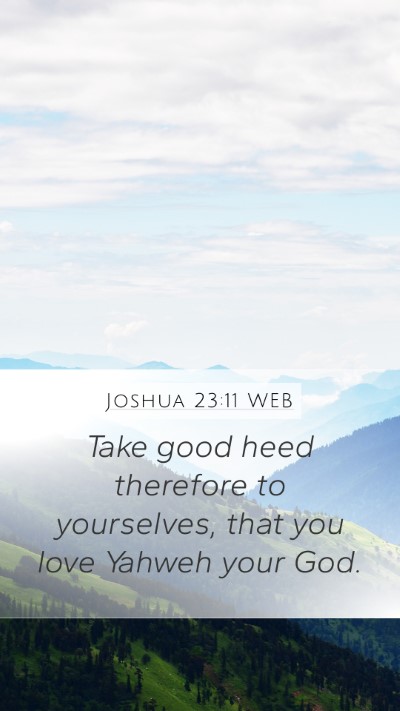 Joshua 23:11 WEB Bible Verse Image