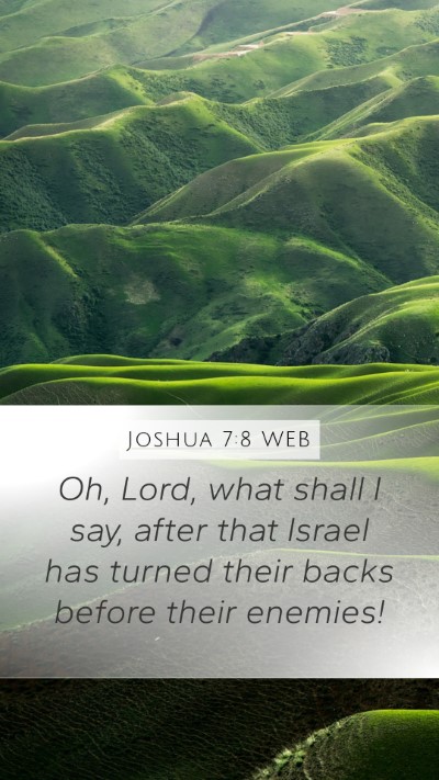 Joshua 7:8 WEB Bible Verse Image