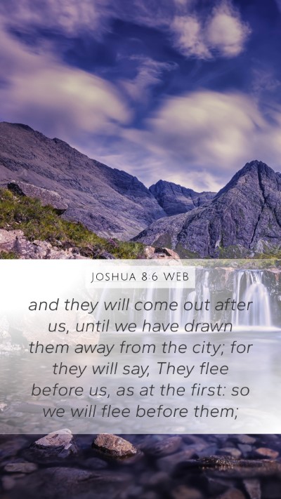 Joshua 8:6 WEB Bible Verse Image