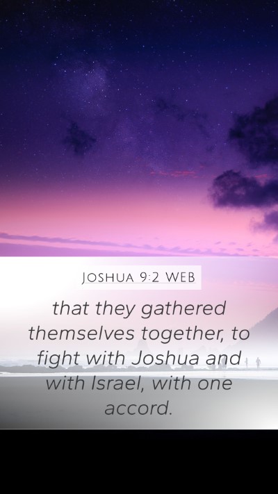 Joshua 9:2 WEB Mobile Phone Wallpaper - that they gathered themselves together, to fight - Mobile Bible Verse Wallpaper
