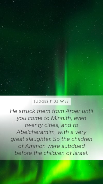 Judges 11:33 WEB Mobile Phone Wallpaper - He struck them from Aroer until you come to - Mobile Bible Verse Wallpaper