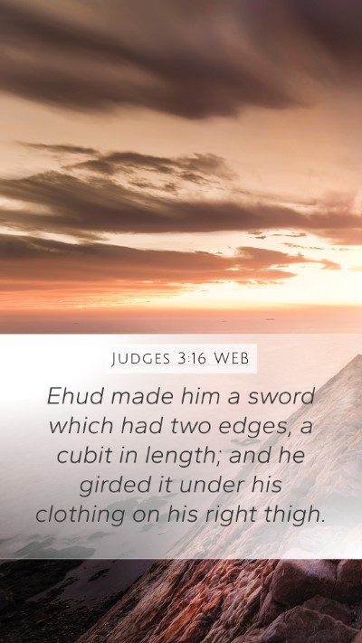 Judges 3:16 WEB Mobile Phone Wallpaper - Ehud made him a sword which had two edges, a - Mobile Bible Verse Wallpaper