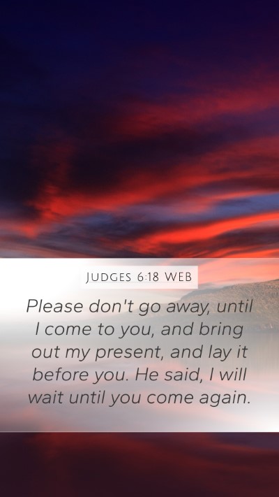 Judges 6:18 WEB Bible Verse Image