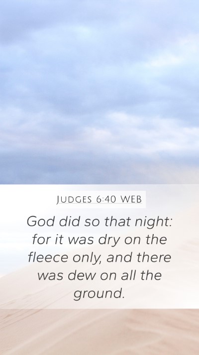 Judges 6:40 WEB Mobile Phone Wallpaper - God did so that night: for it was dry on the - Mobile Bible Verse Wallpaper