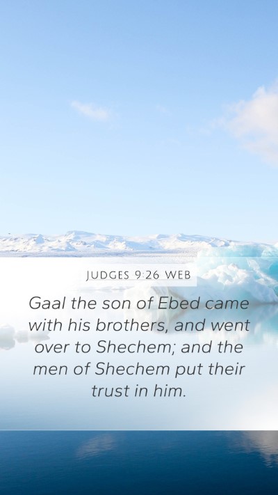 Judges 9:26 WEB Mobile Phone Wallpaper - Gaal the son of Ebed came with his brothers, and - Mobile Bible Verse Wallpaper